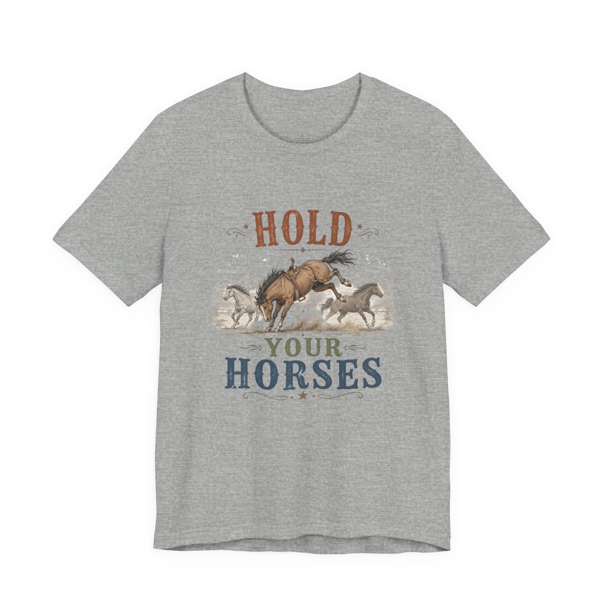 Hold Your Horses  Graphic Tee