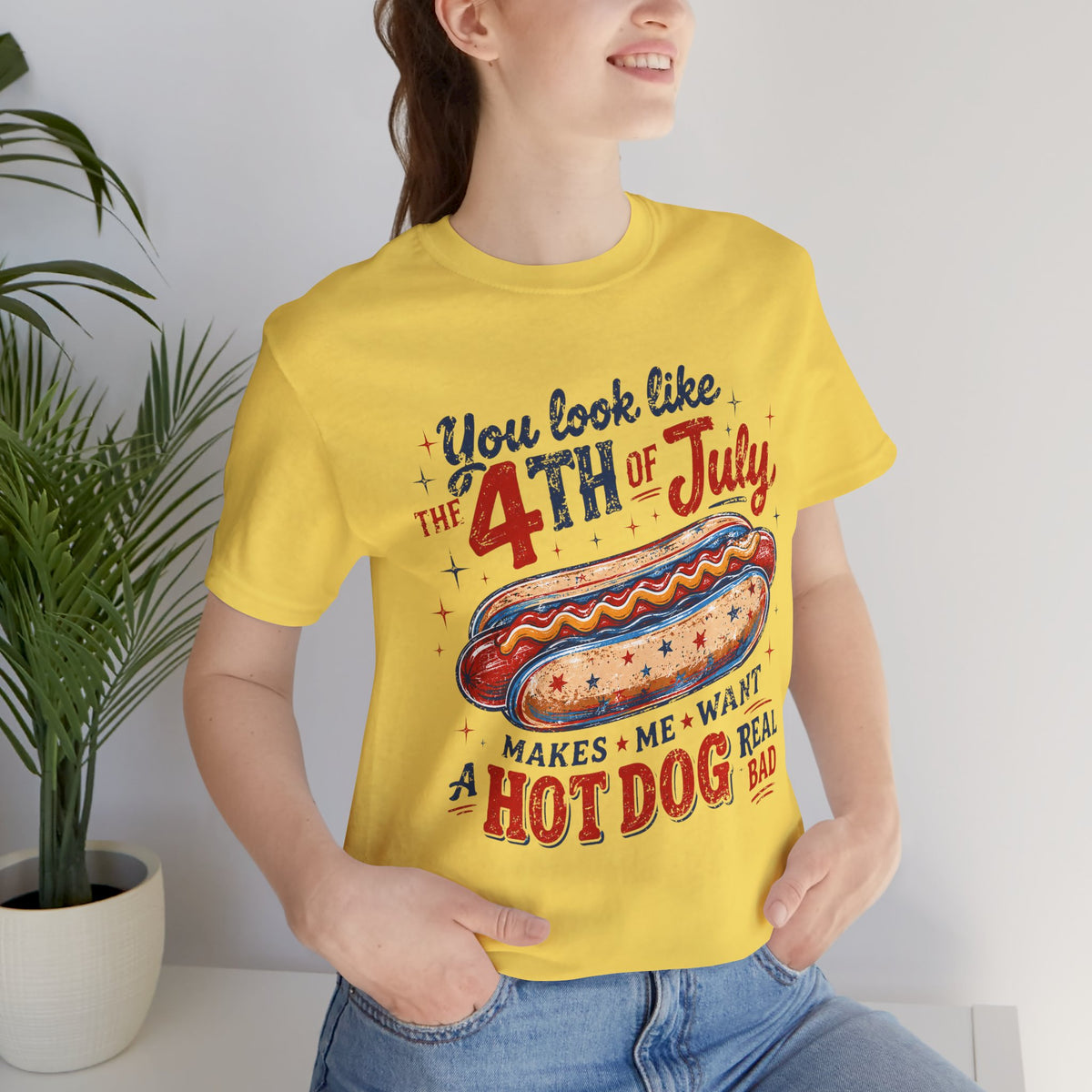 "You Look Like the 4th of July Makes Me Want a Hot Dog Real Bad" graphic tee