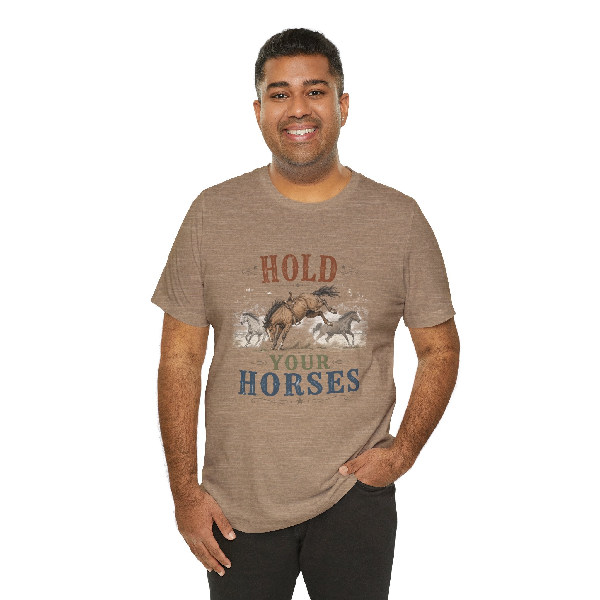 Hold Your Horses  Graphic Tee