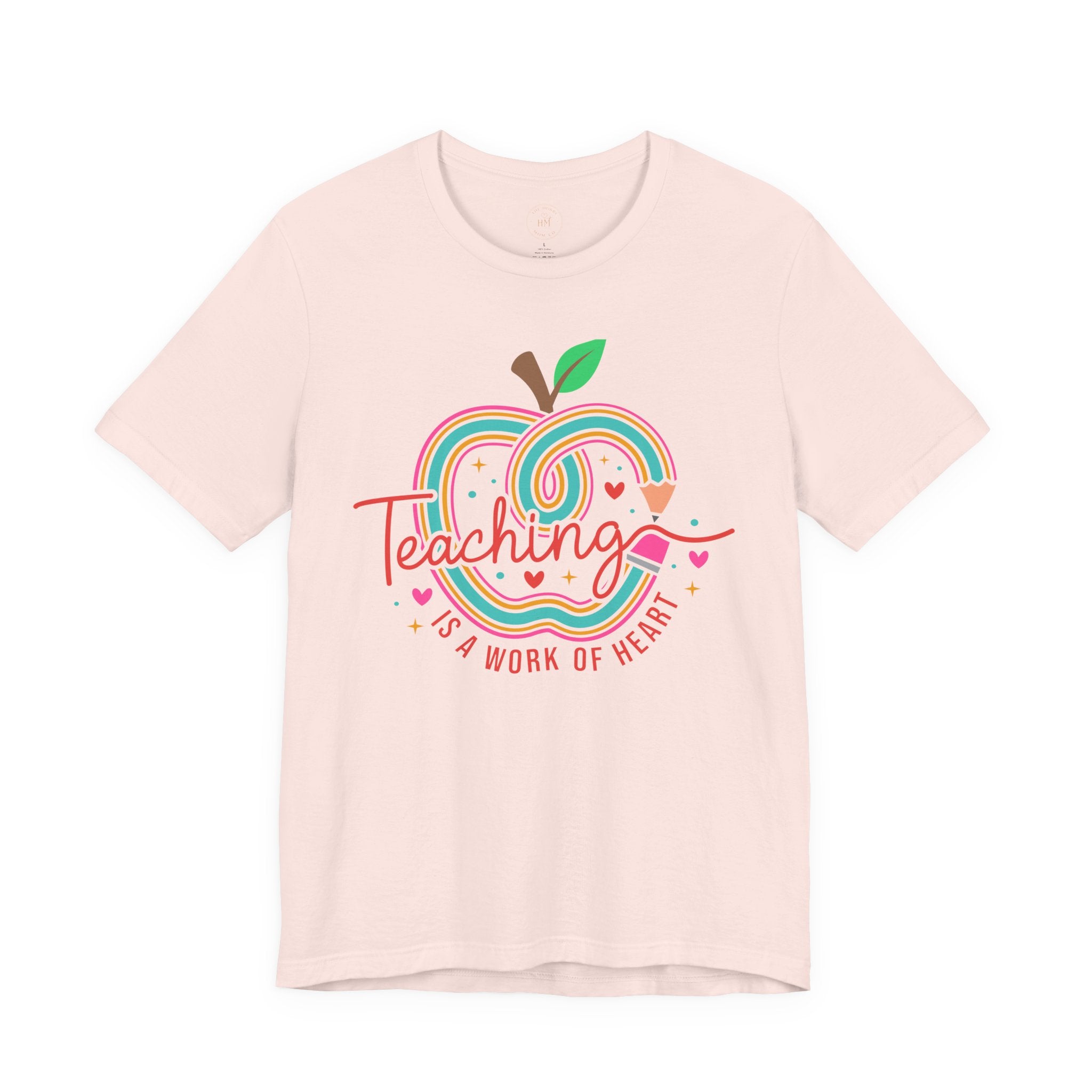 Teaching Is a Work of Heart  T-Shirt