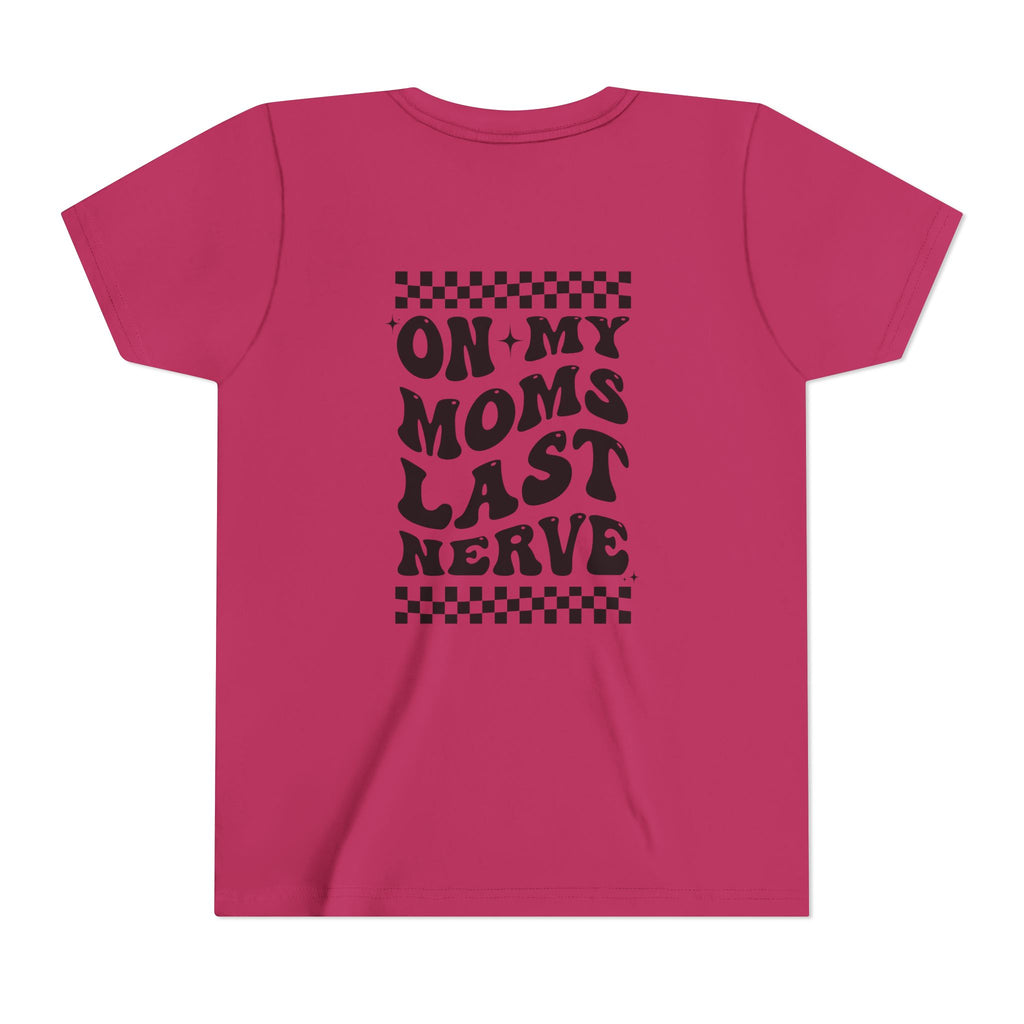 “On My Mom’s Last Nerve” Rock Youth Tee