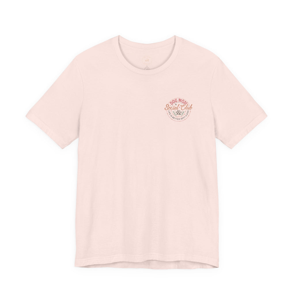 Dog Mom Social Club T-Shirt