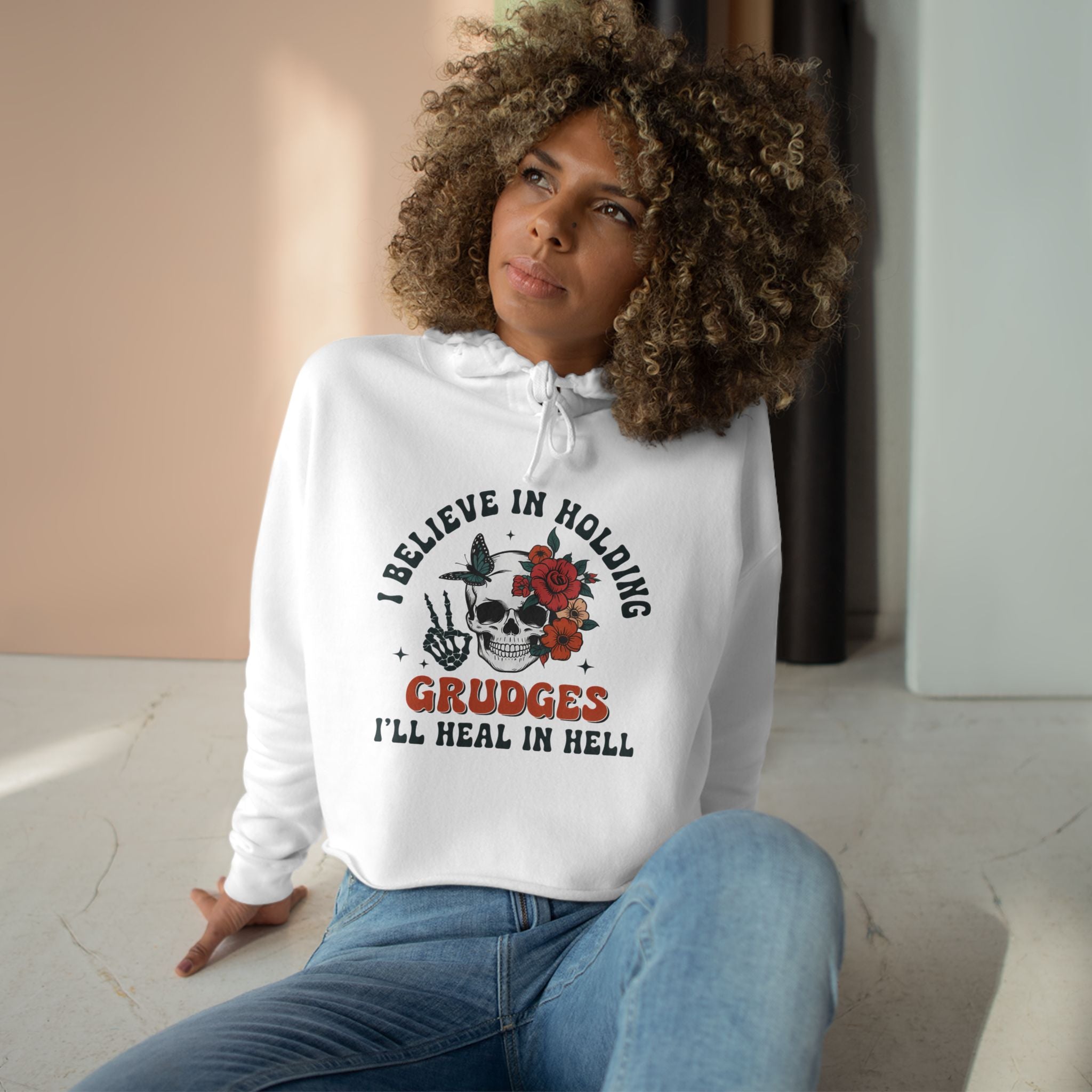 I believe in holding grudges, I'll Heal in HELL crop hoodie