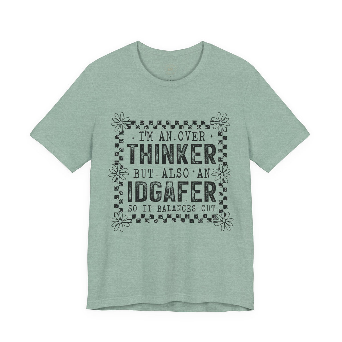 Thinker But IDGAFer Graphic T‑Shirt