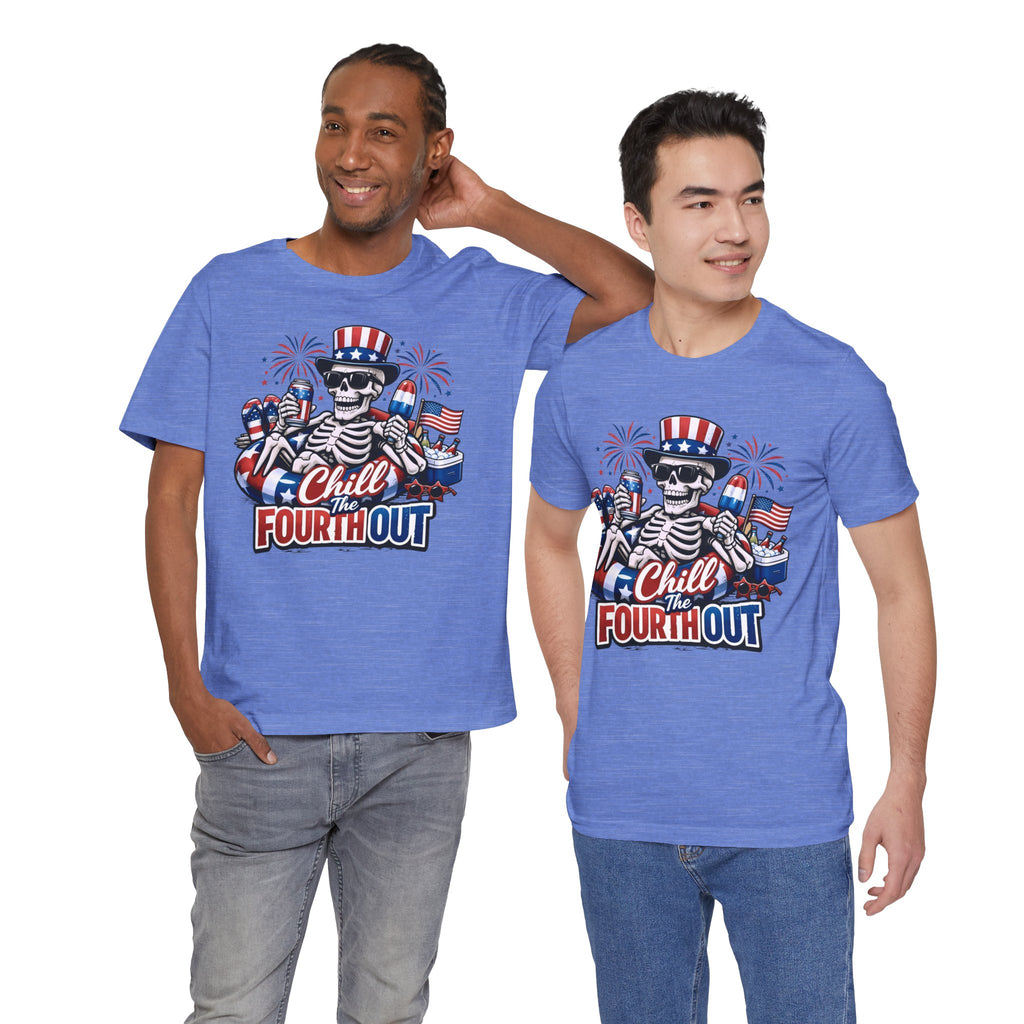 "Chill the Fourth Out" Fourth Of July T-Shirt