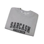 "Sarcasm: It's How I Hug" Graphic Pullover