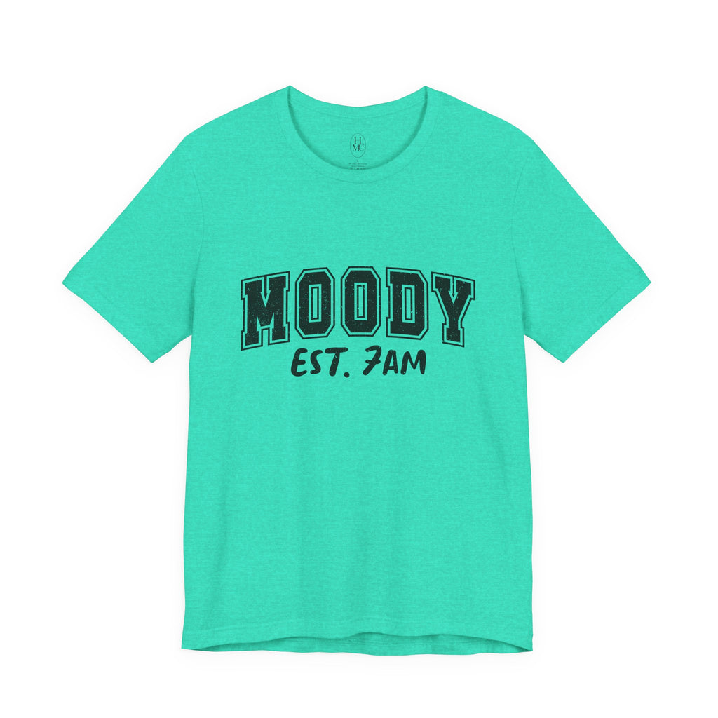 Moody Est. 7AM T-Shirt