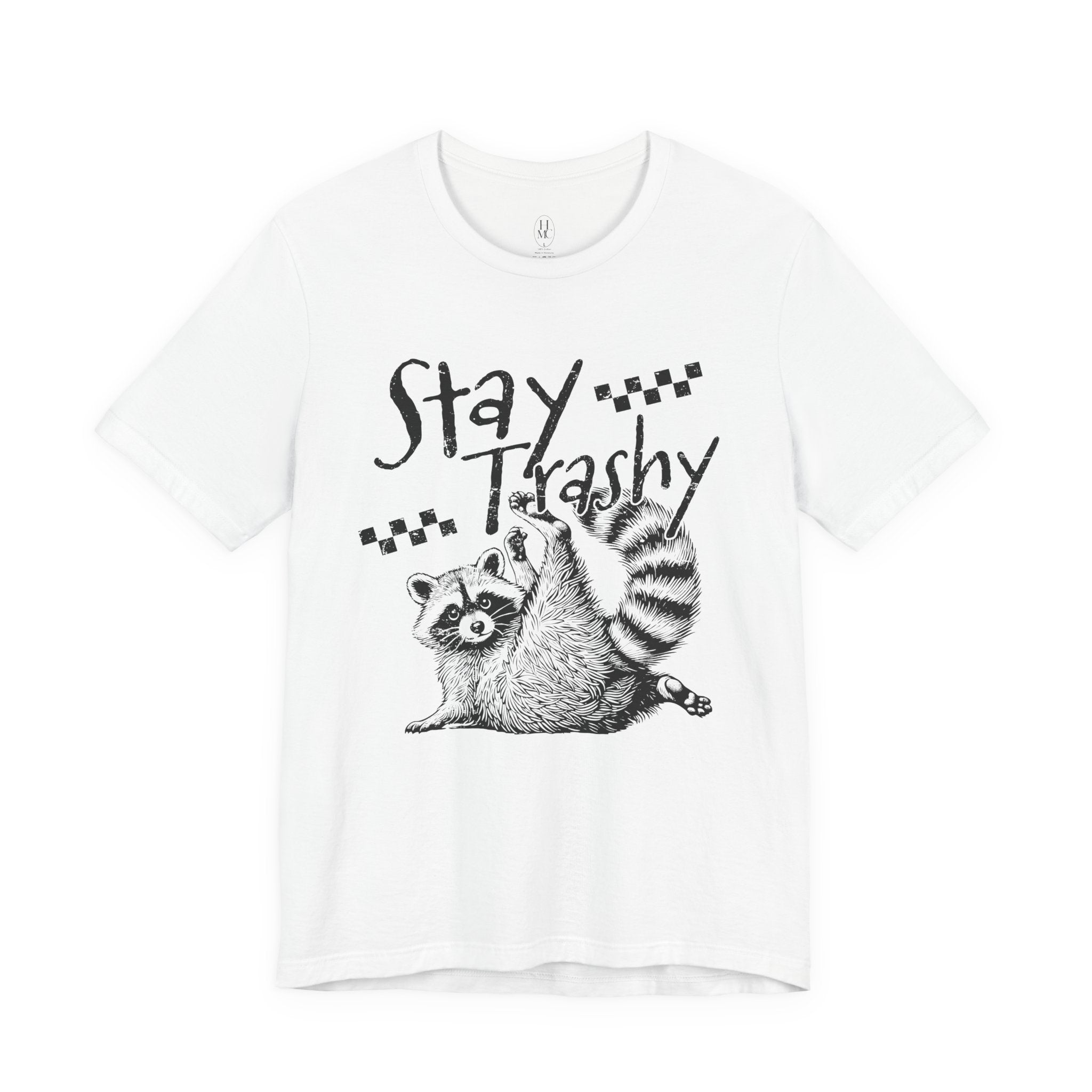 Stay Trashy Raccoon T-Shirt