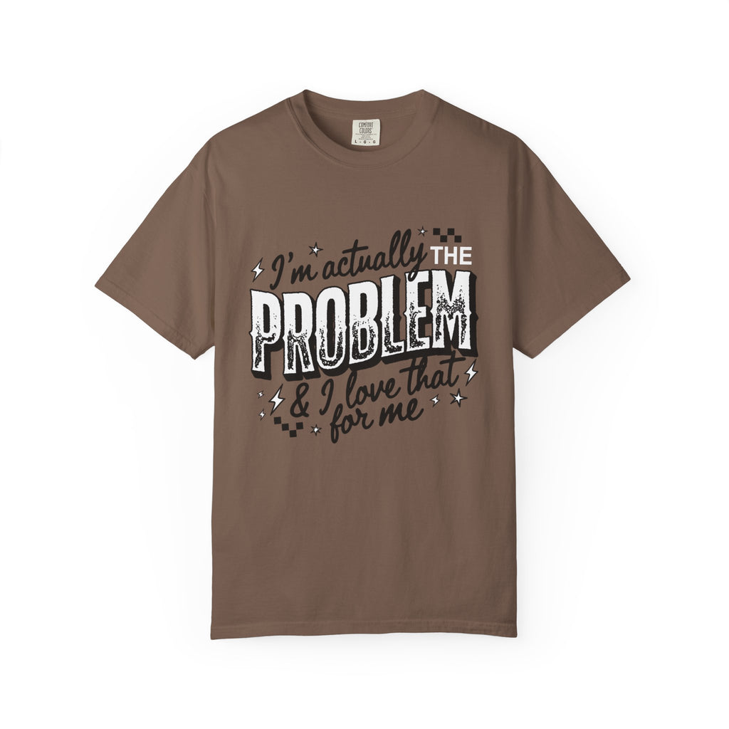 I'm the Problem Graphic Tee