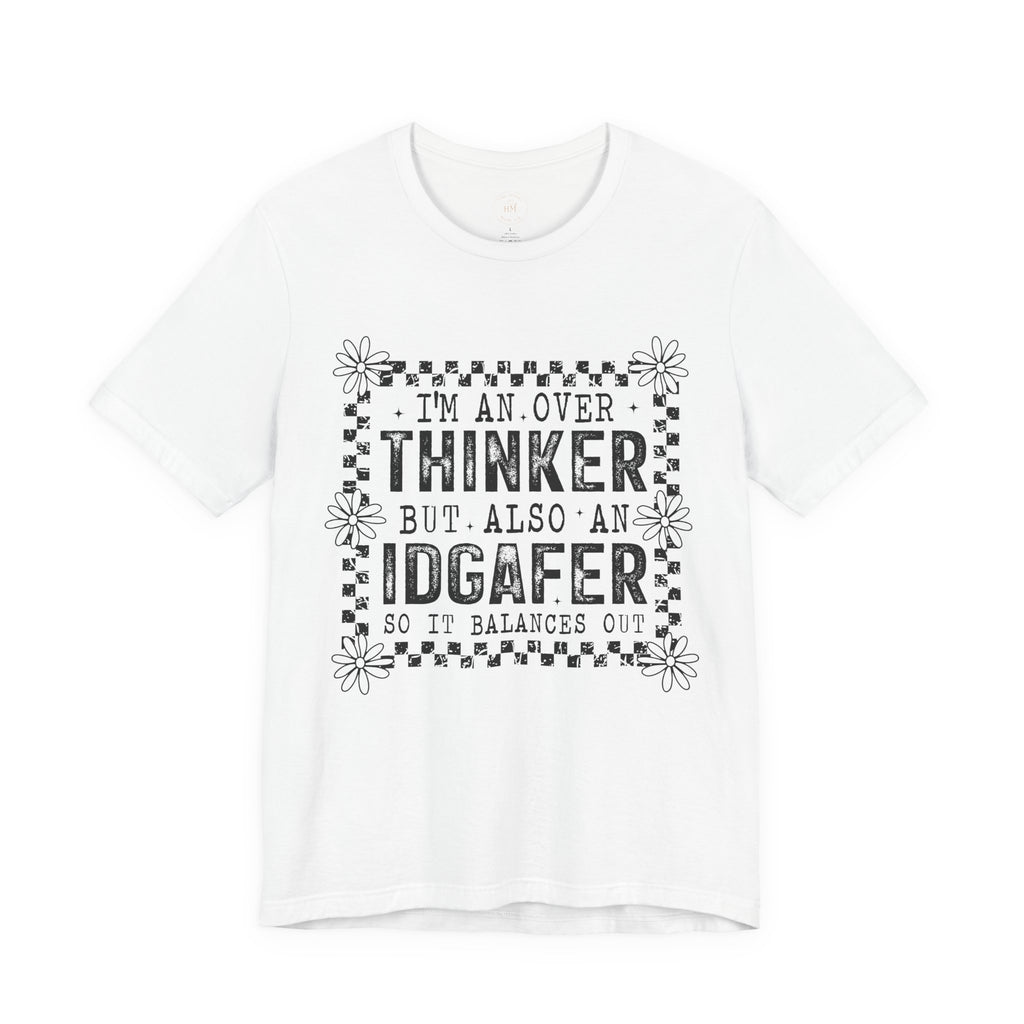 Thinker But IDGAFer Graphic T‑Shirt
