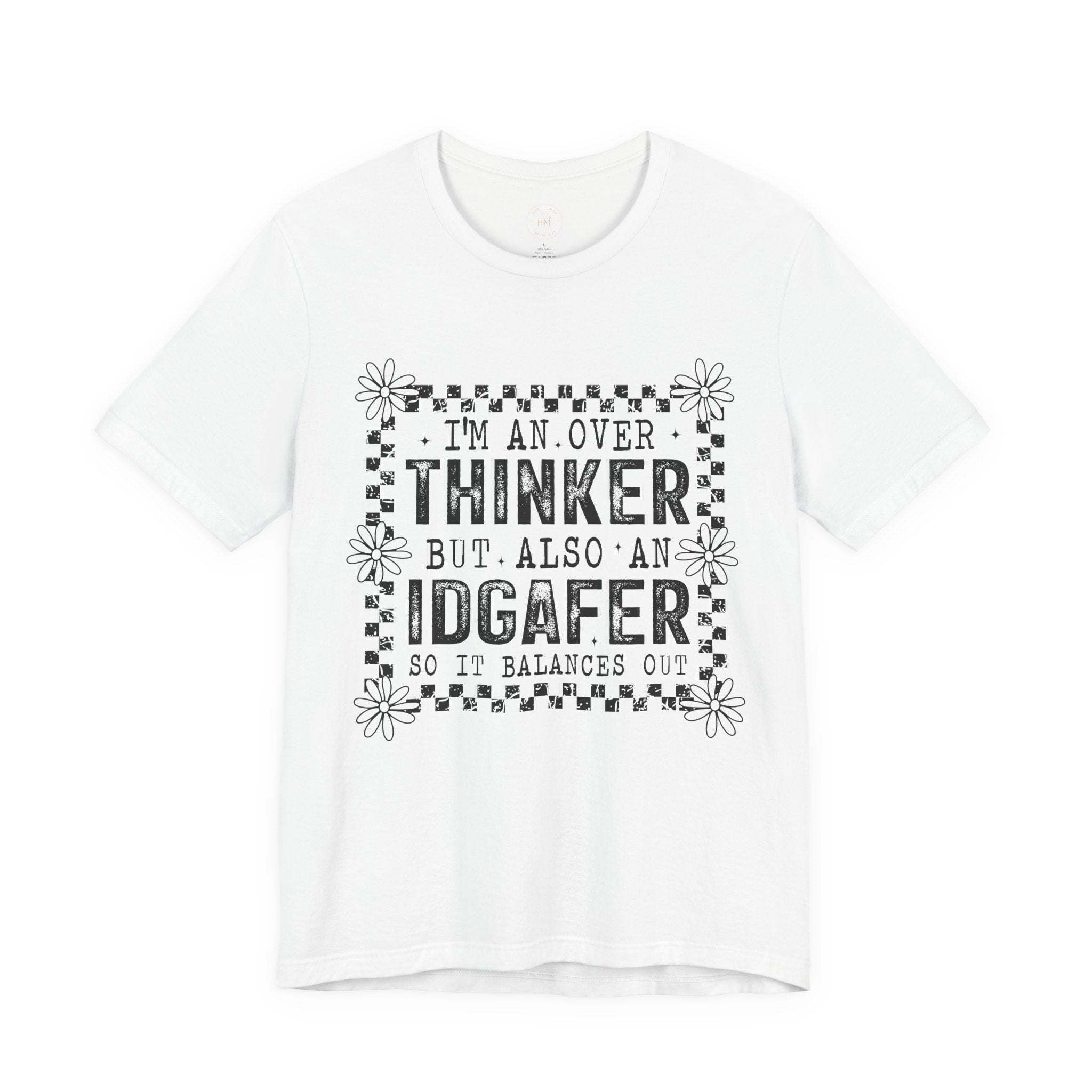 Thinker But IDGAFer Graphic T‑Shirt