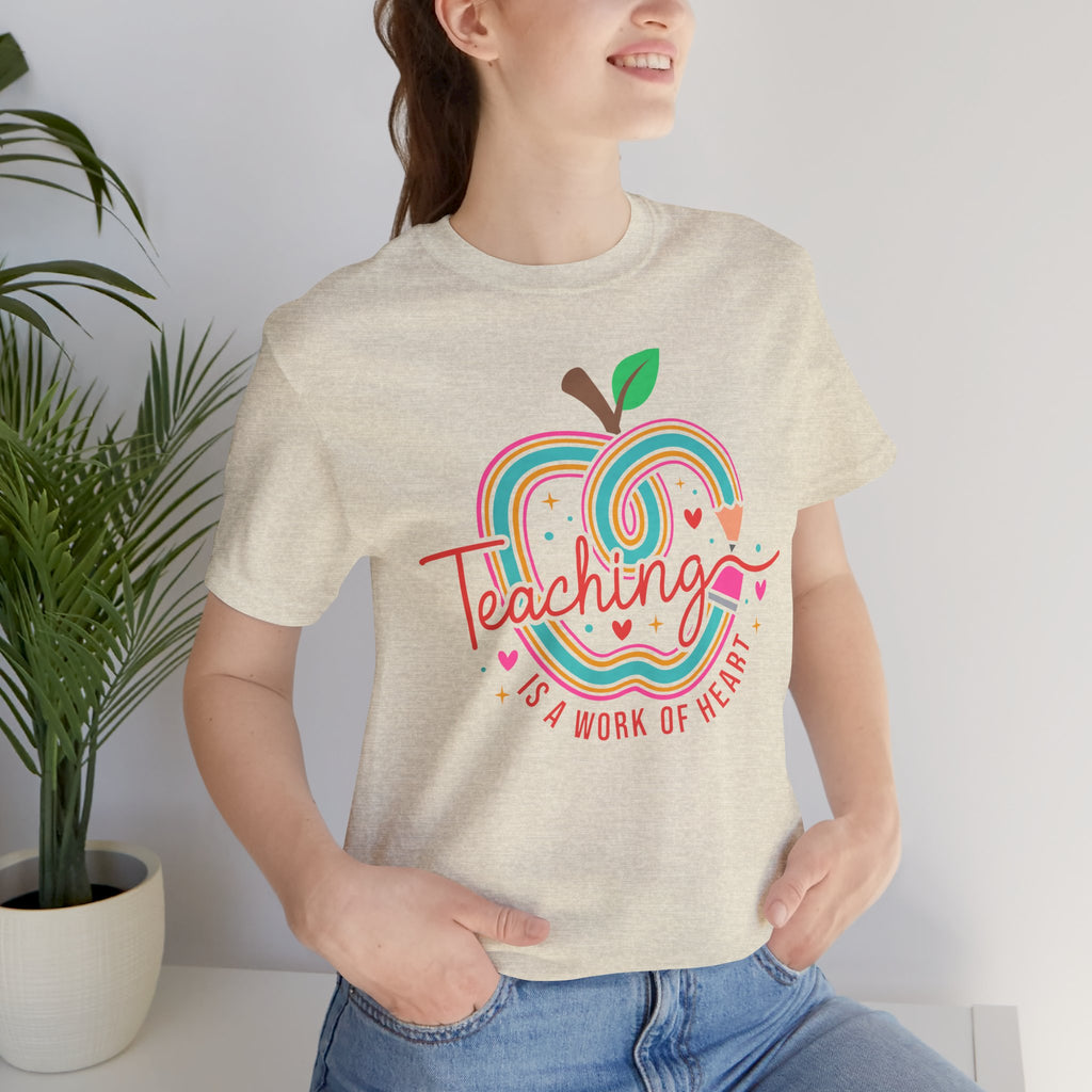 Teaching Is a Work of Heart  T-Shirt