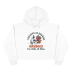 I believe in holding grudges, I'll Heal in HELL crop hoodie