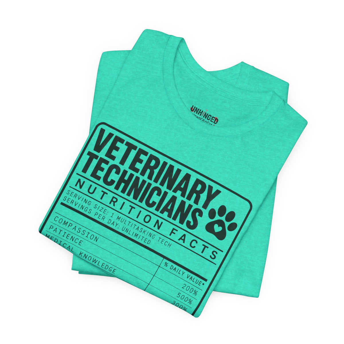 Veterinary Technicians "Nutrition Facts"  Vet Tech Gift Tee