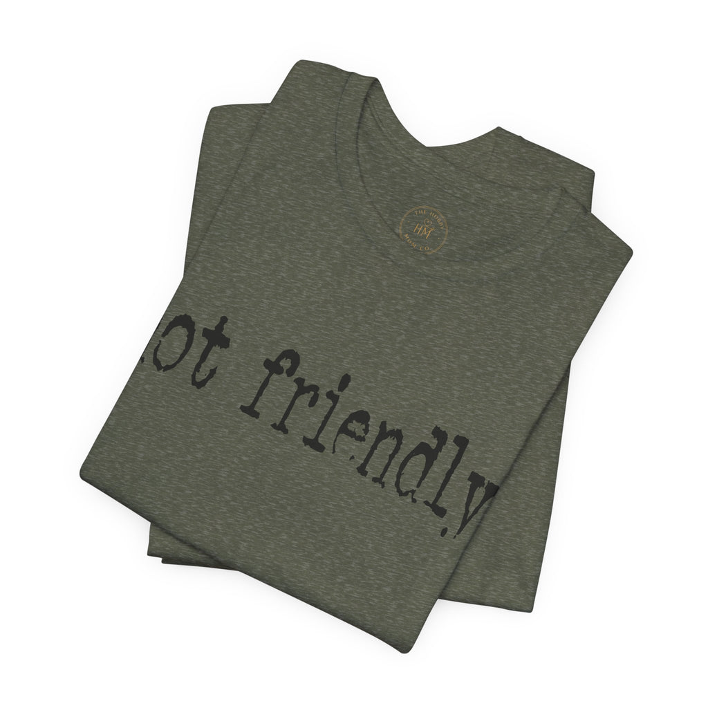 Not Friendly Graphic T‑Shirt
