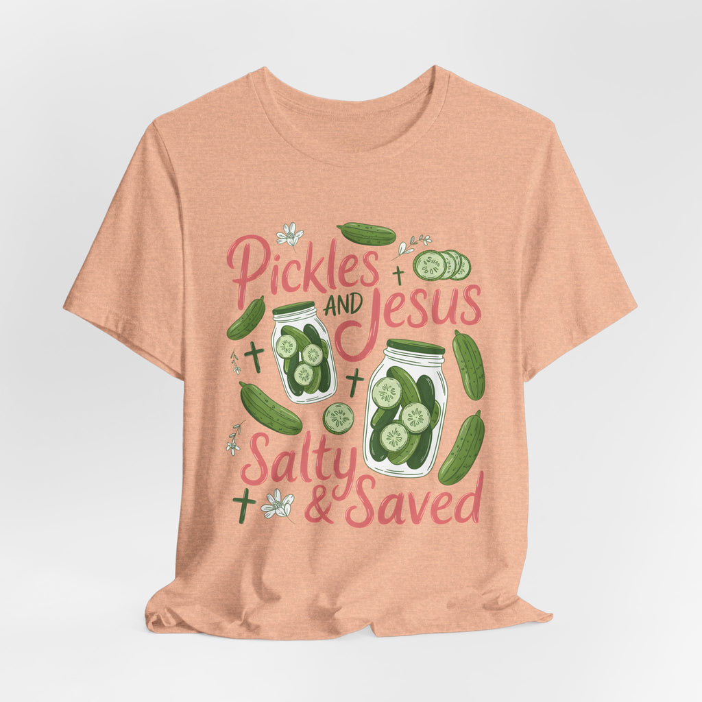 Pickles and Jesus Salty & Saved T-Shirt