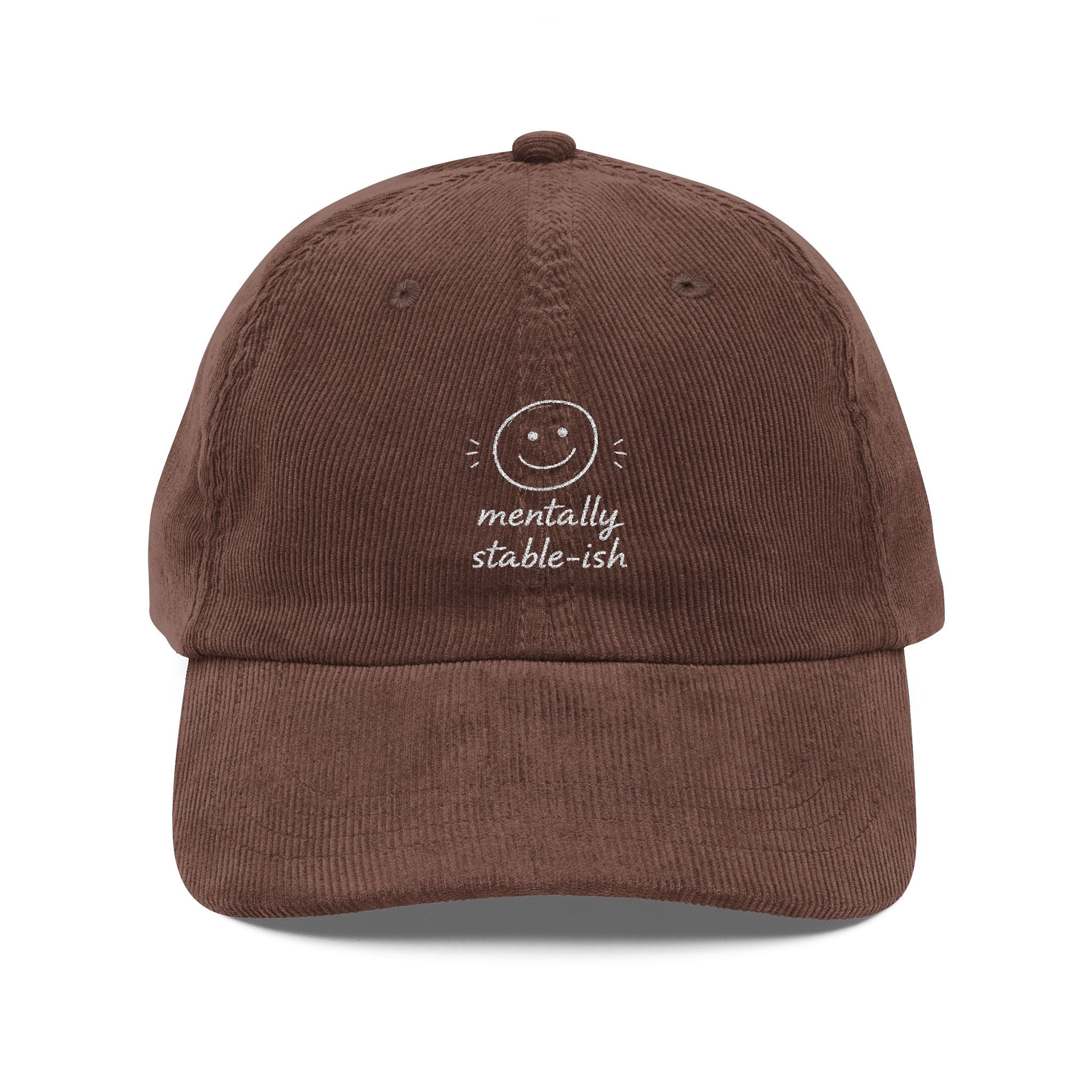 Mentally Stable ish Vintage Corduroy Cap (Embroidery)