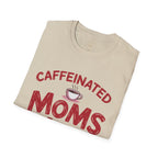 Caffeinated Moms Club Graphic T-Shirt – Funny Coffee Mom Tee