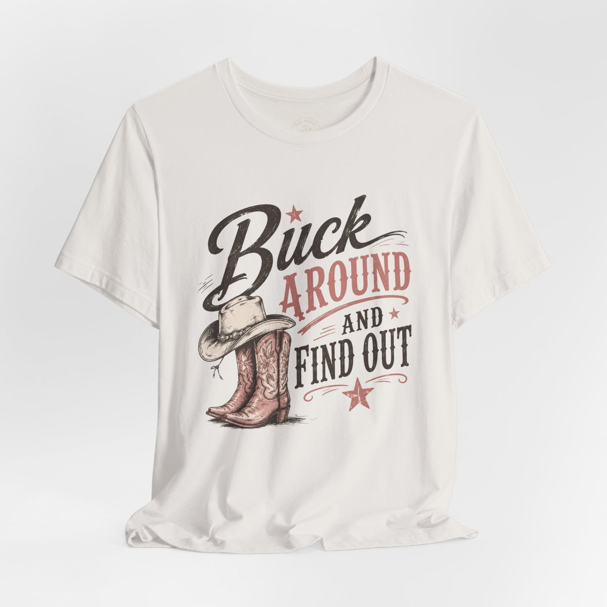 Buck Around and Find Out Graphic Tee