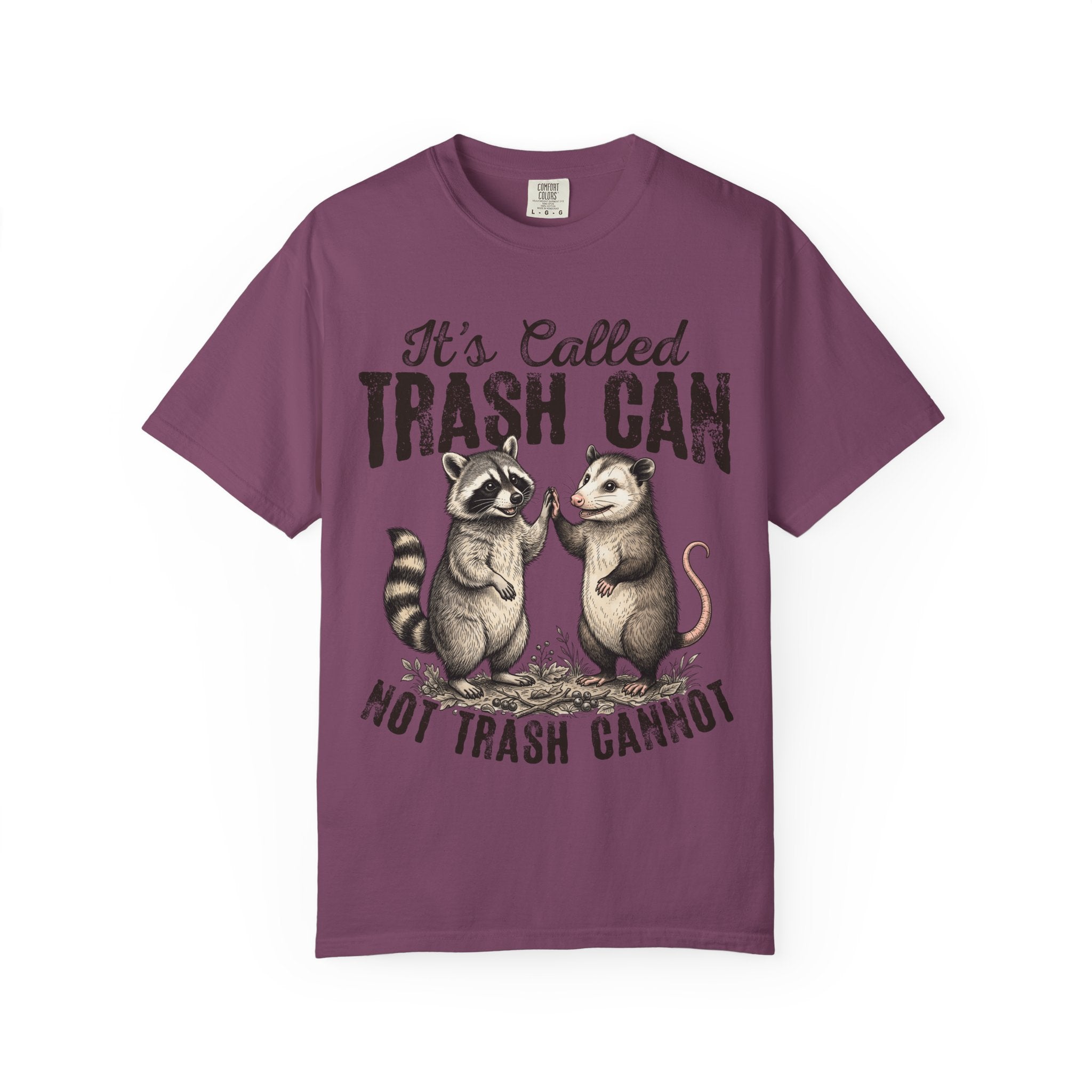 "It's Called Trash Can, Not Trash Cannot" Unisex Comfort Colors Tee