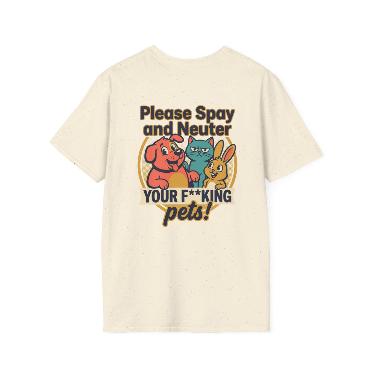 Don't Be Part of the Problem, Spay & Neuter Pets Graphic Tee