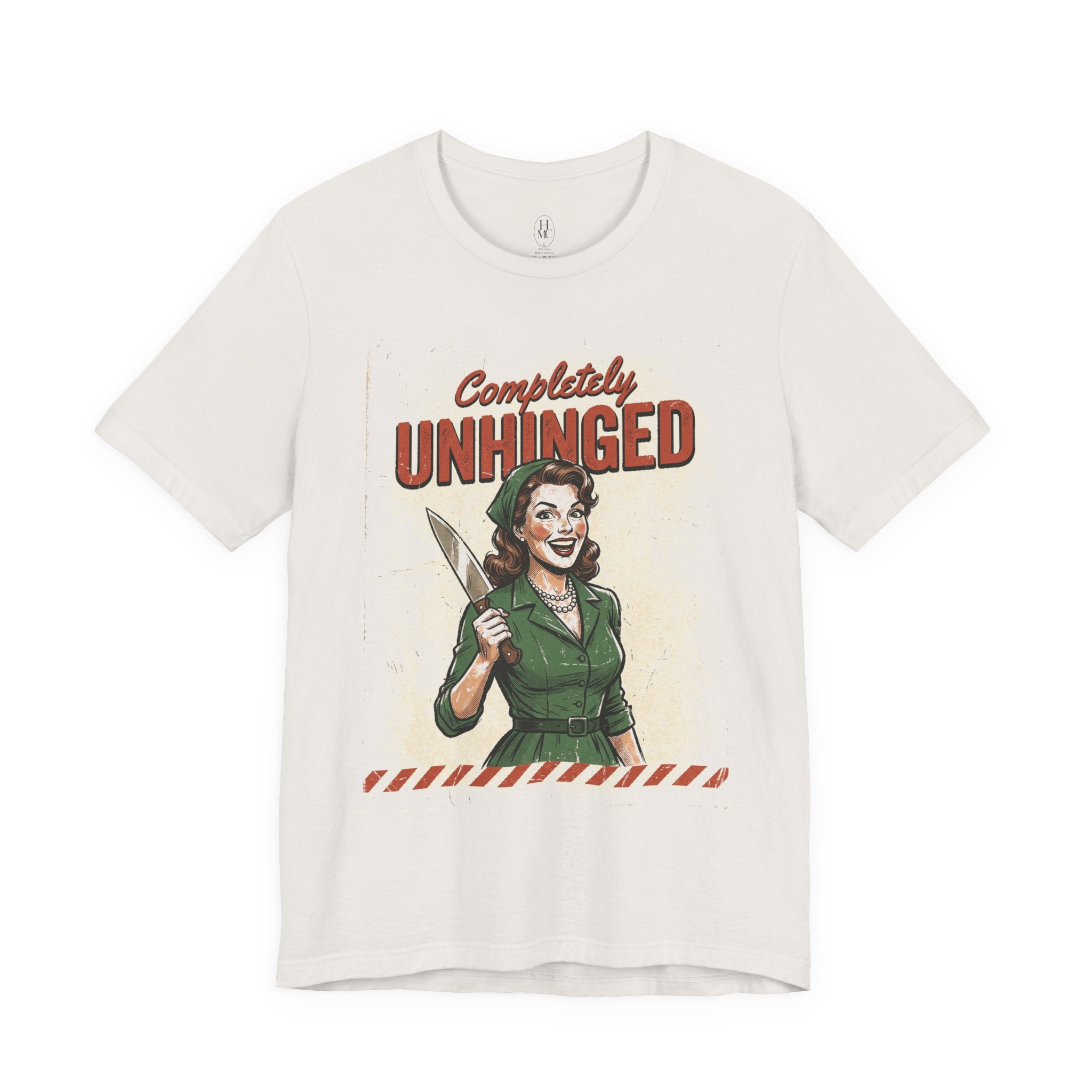 Completely Unhinged Graphic Tee