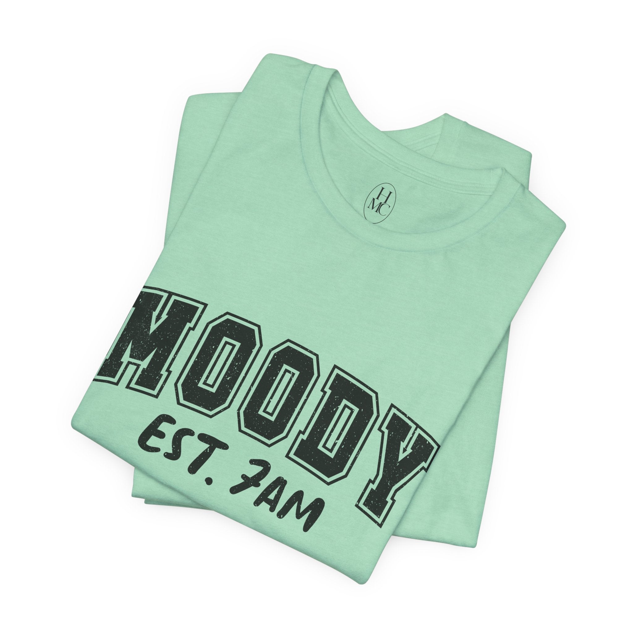 Moody Est. 7AM T-Shirt