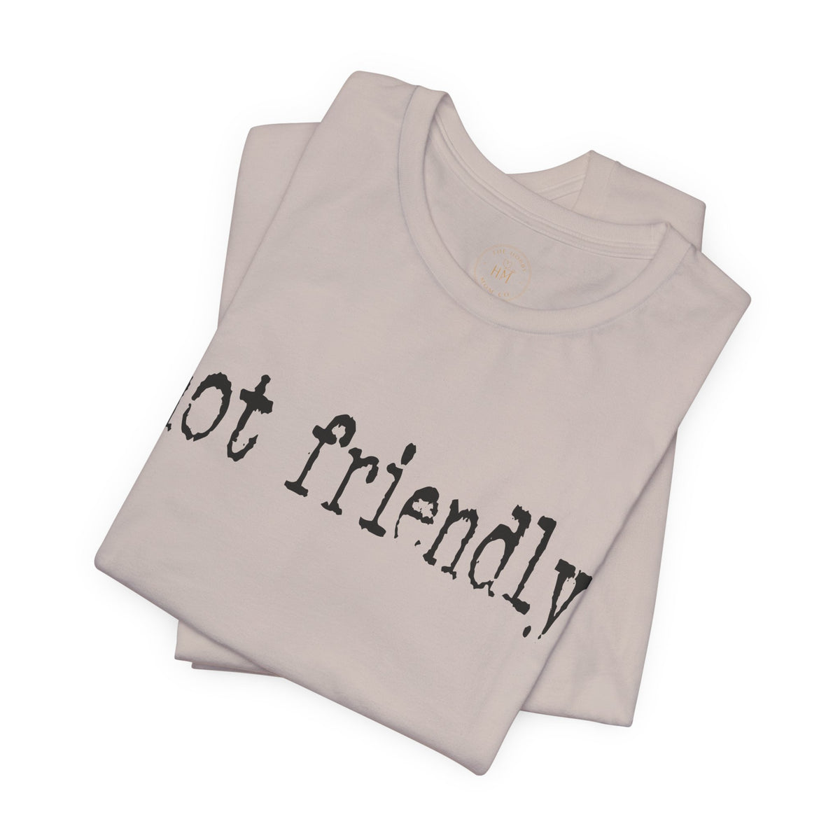Not Friendly Graphic T‑Shirt
