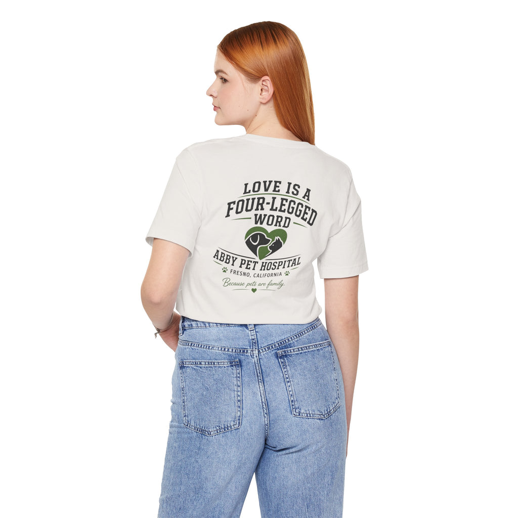 Love Is a Four-Legged Word  — Abby Pet Hospital Veterinary Tee