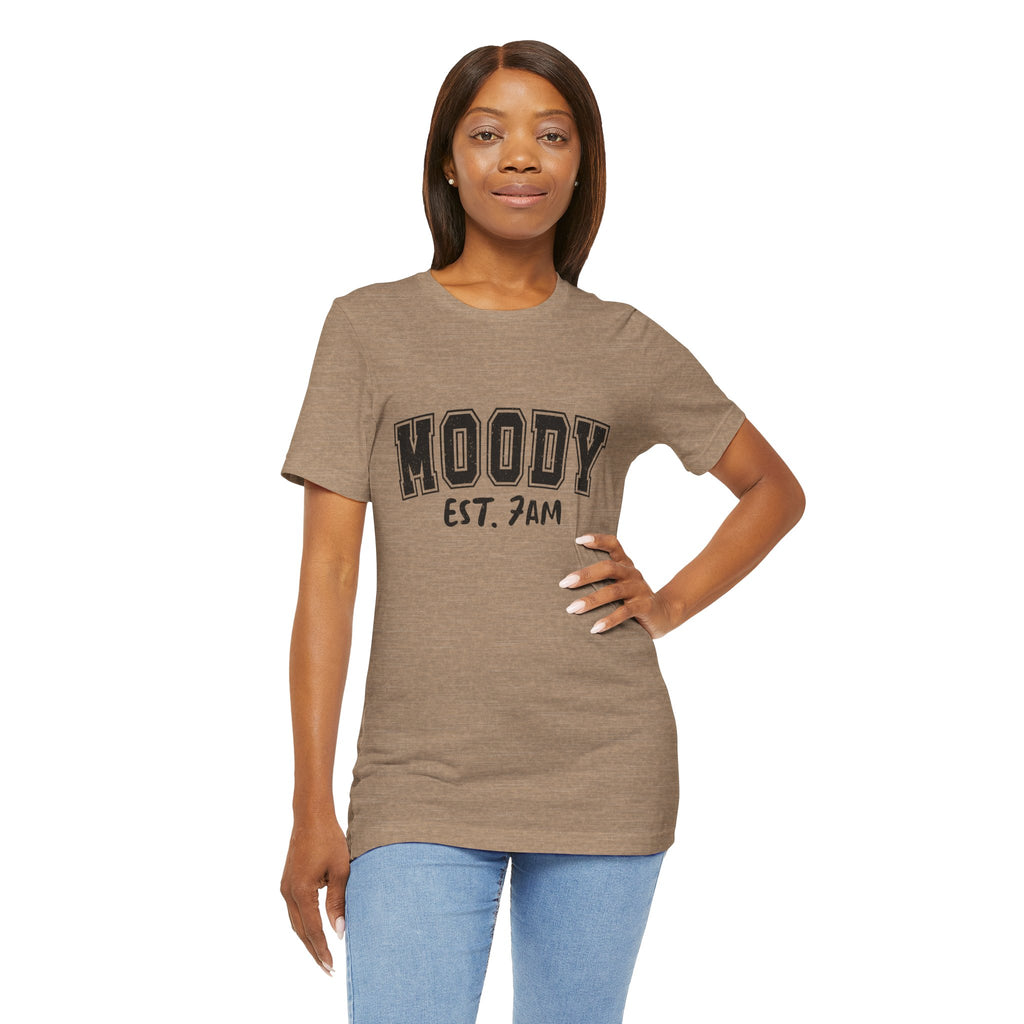 Moody Est. 7AM T-Shirt
