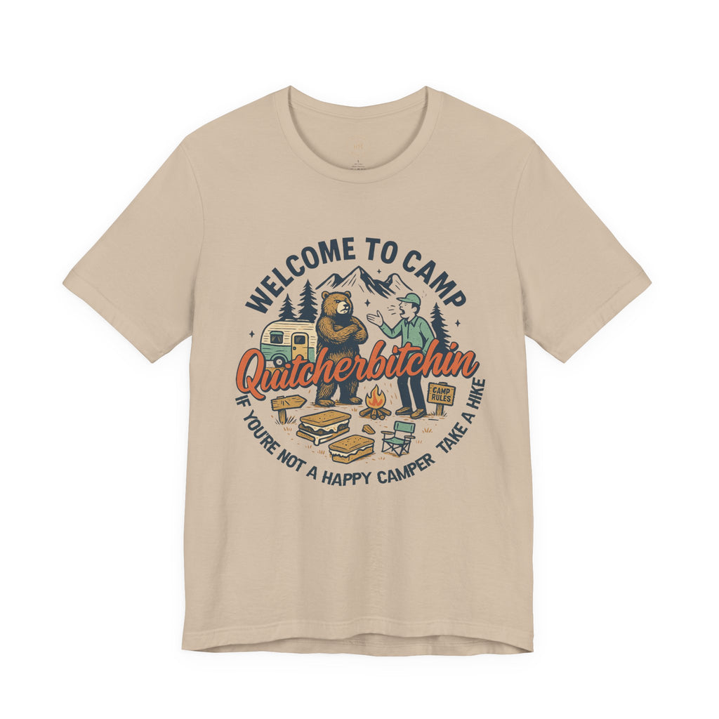 "Welcome to Camp Quitcherbitchin'" T-Shirt