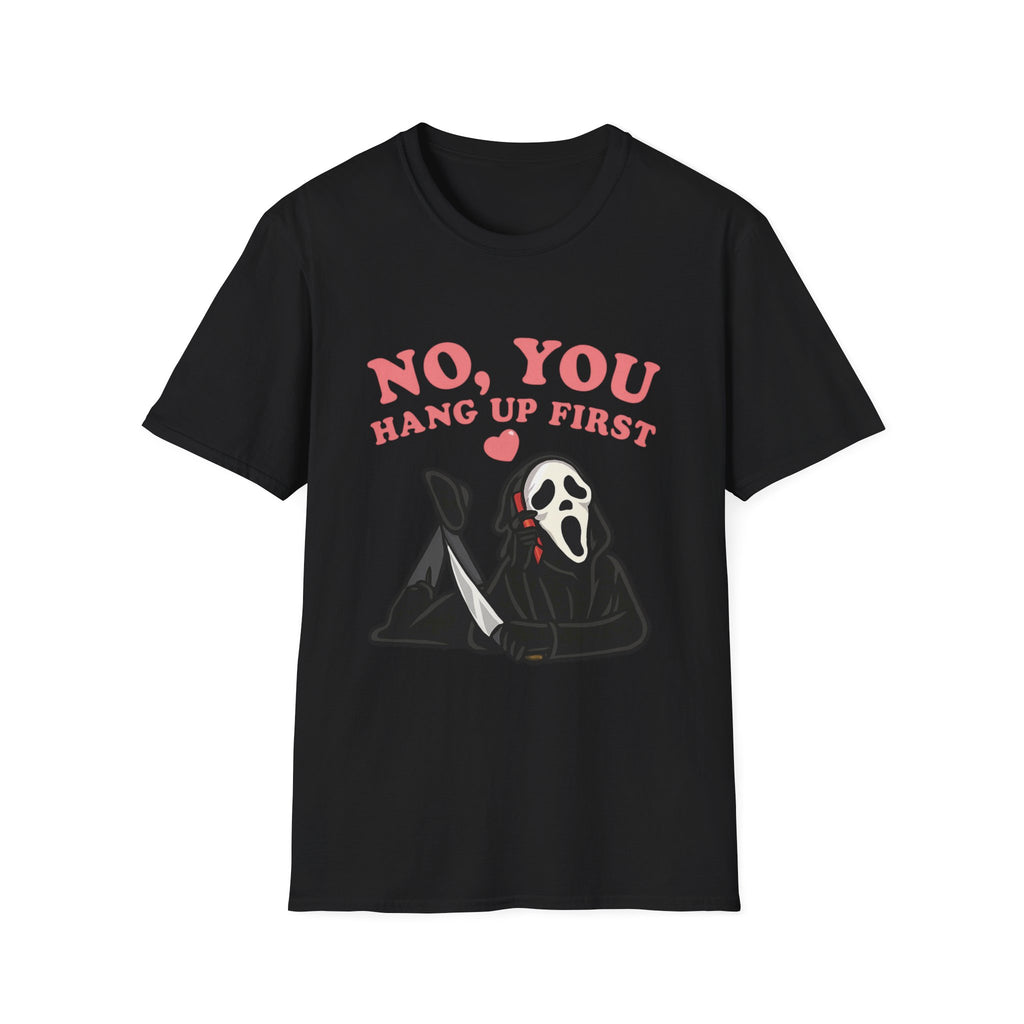 No you Hang Up First Halloween Graphic Tee