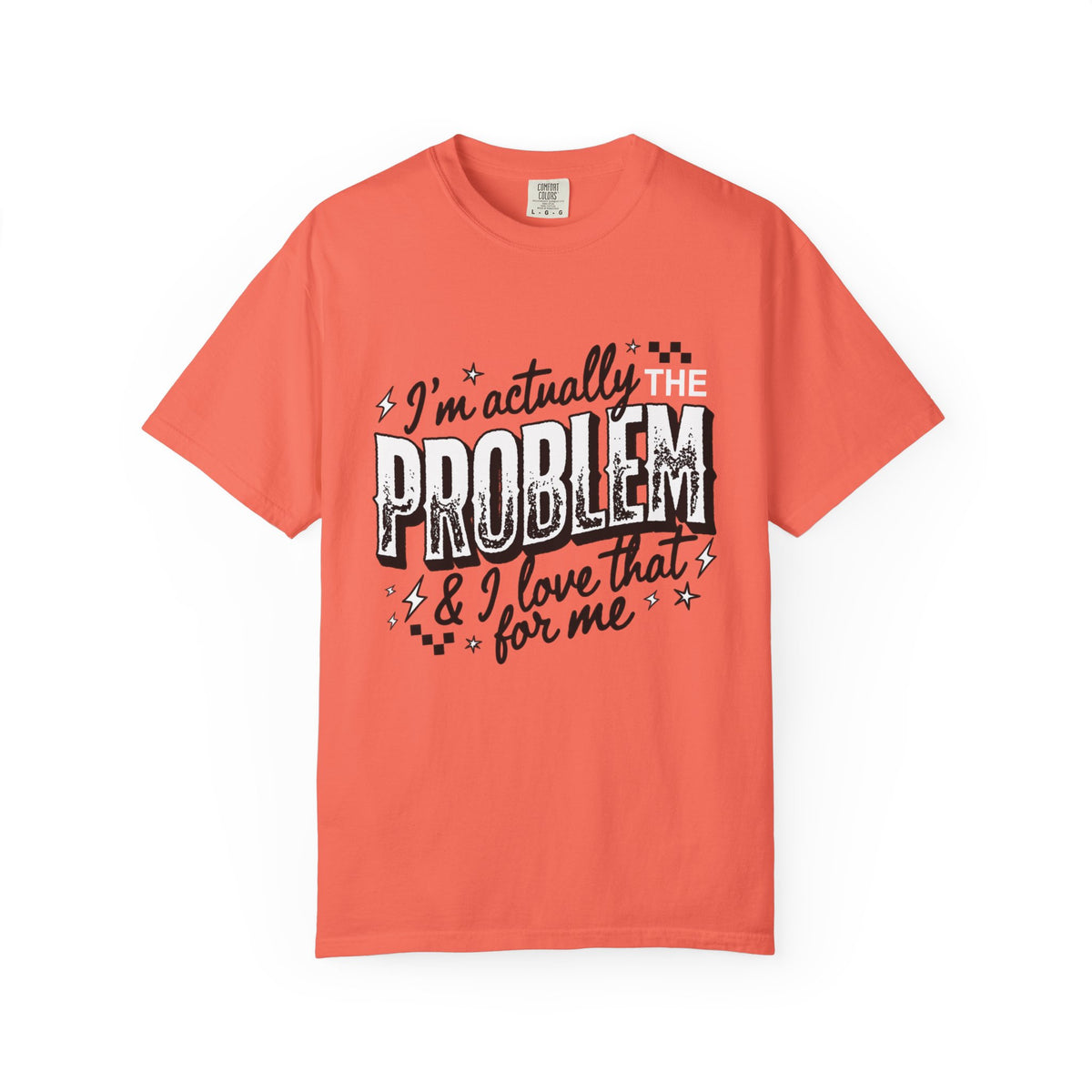 I'm the Problem Graphic Tee