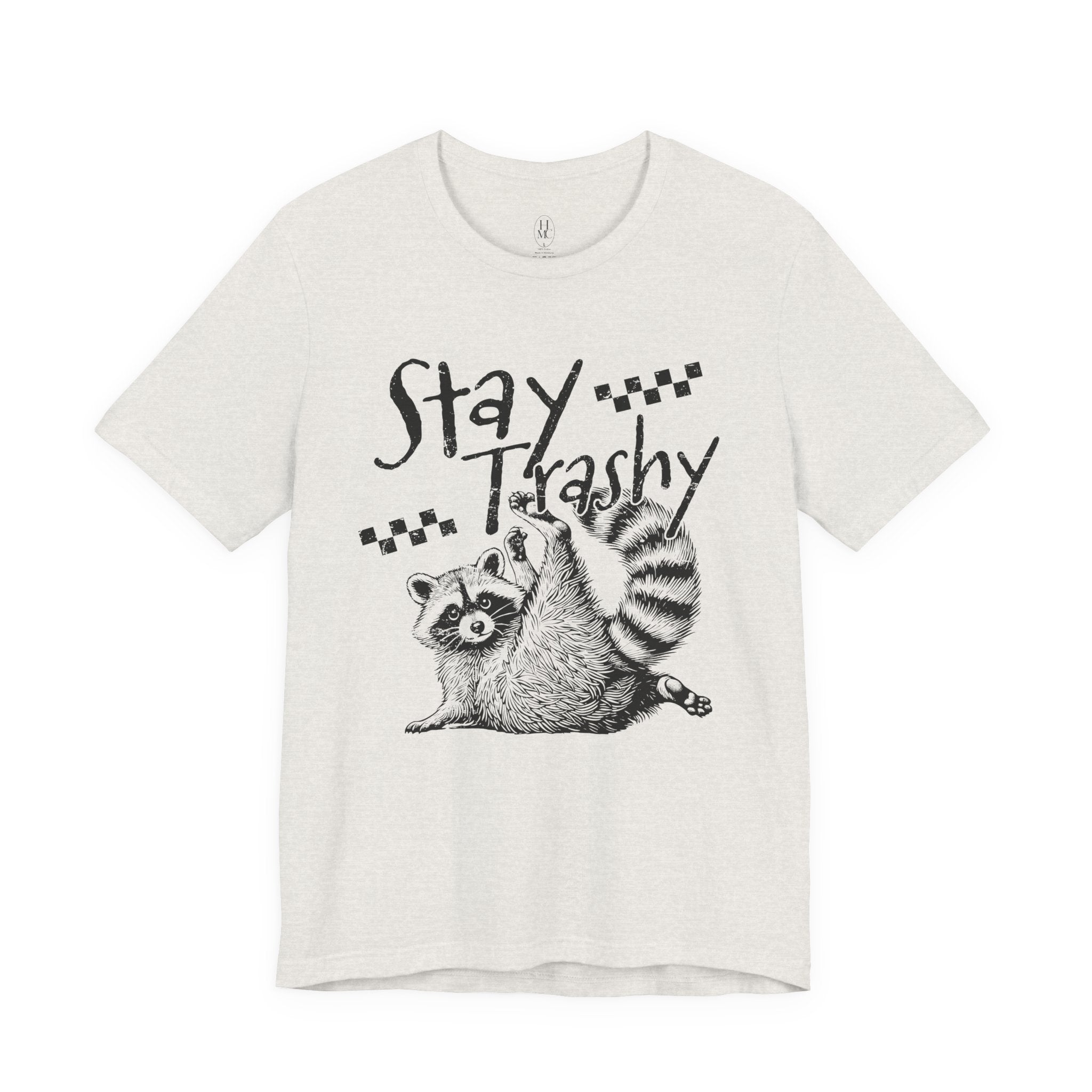 Stay Trashy Raccoon T-Shirt