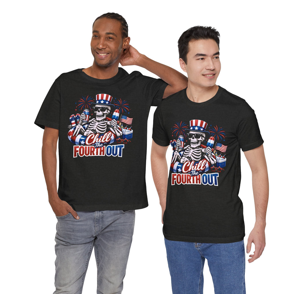 "Chill the Fourth Out" Fourth Of July T-Shirt
