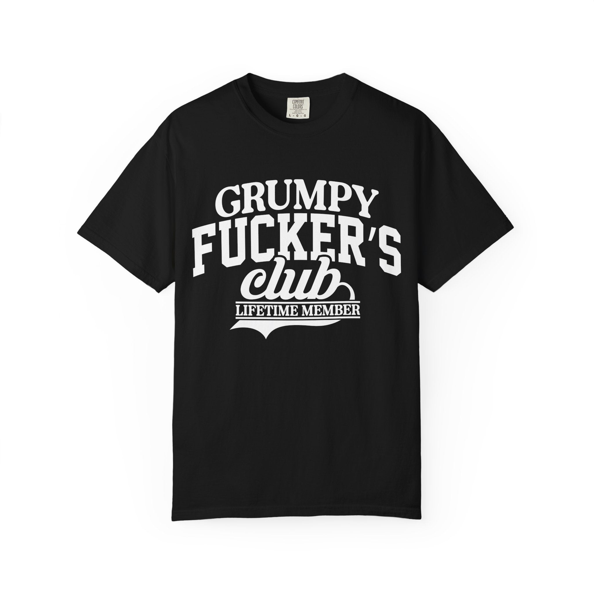 Grumpy Fucker's Club Lifetime Member T-Shirt