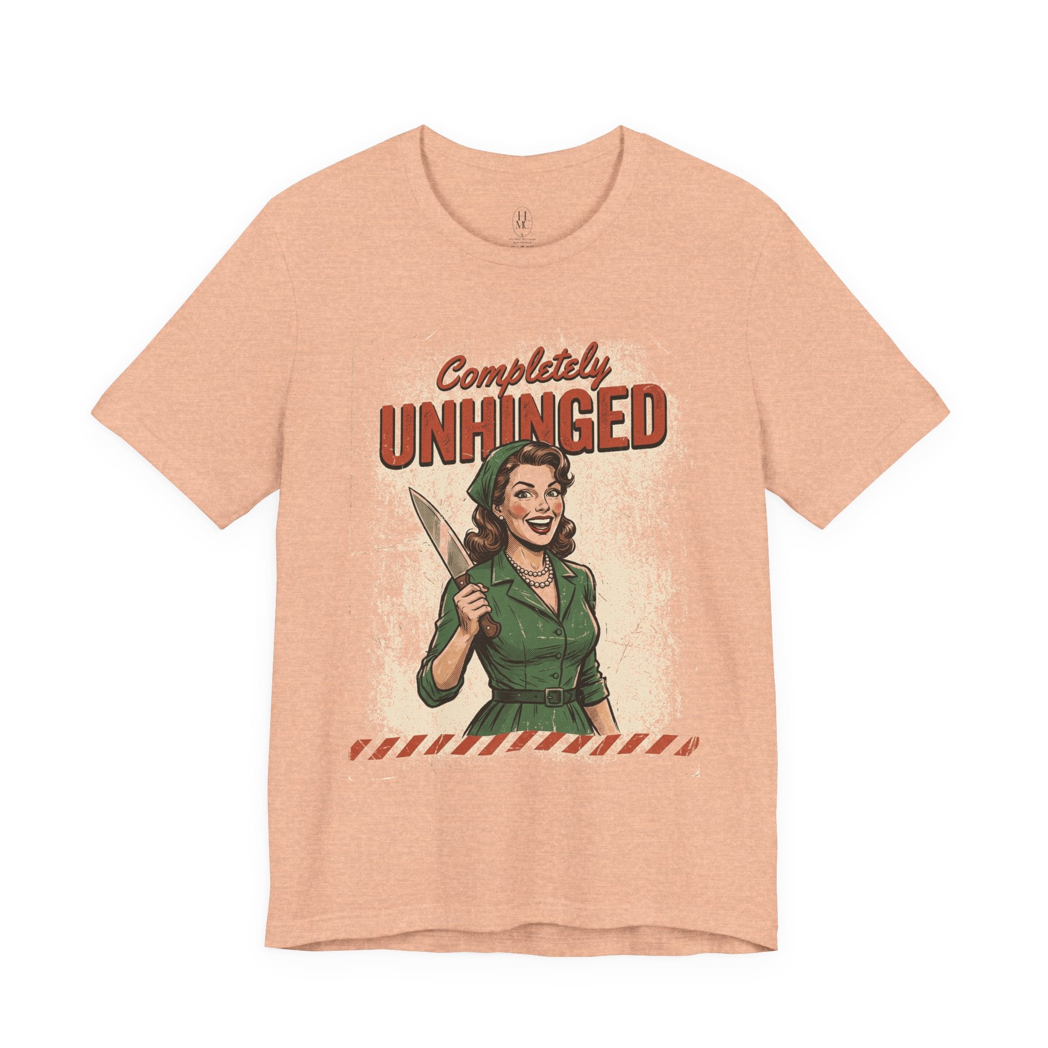 Completely Unhinged Graphic Tee