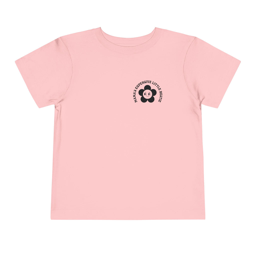 "Mama’s Expensive Little Bestie" Toddler Tee
