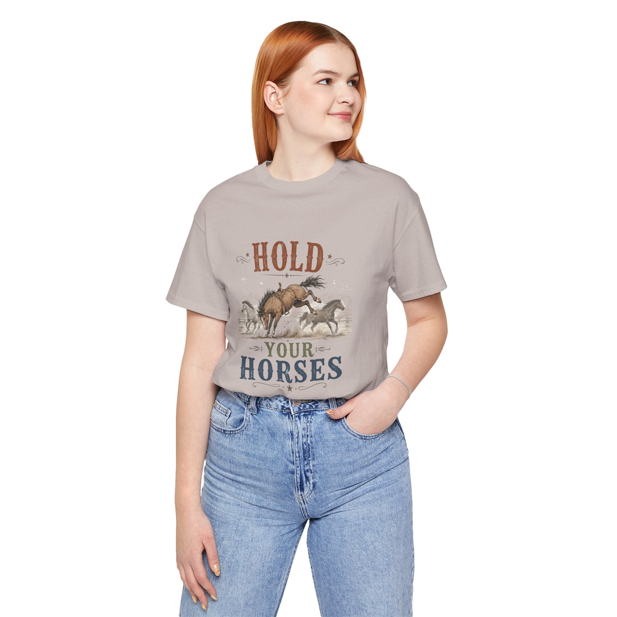 Hold Your Horses  Graphic Tee
