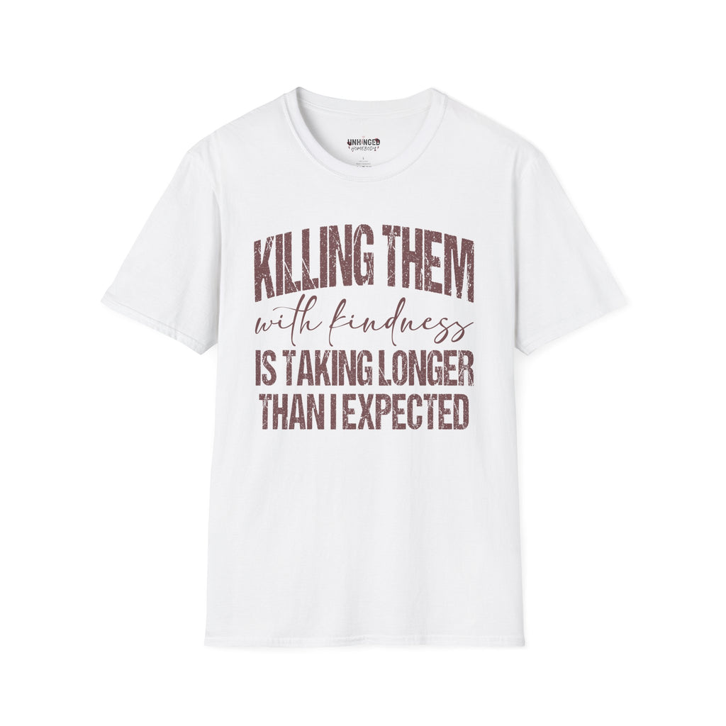 Killing Them With Kindness Graphic T-Shirt