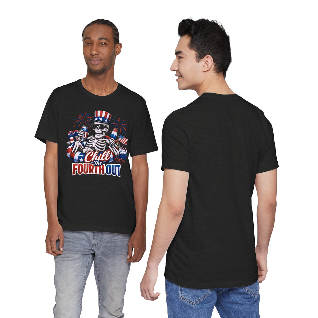 "Chill the Fourth Out" Fourth Of July T-Shirt