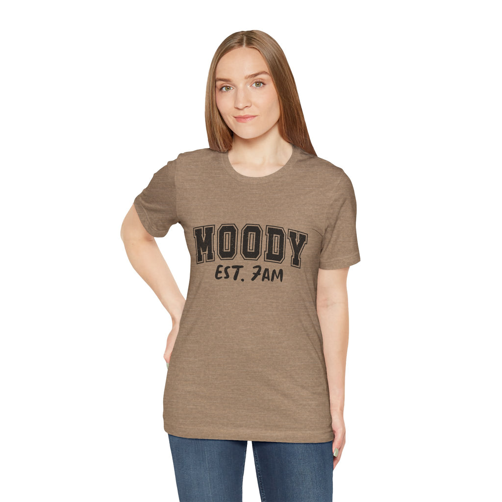 Moody Est. 7AM T-Shirt