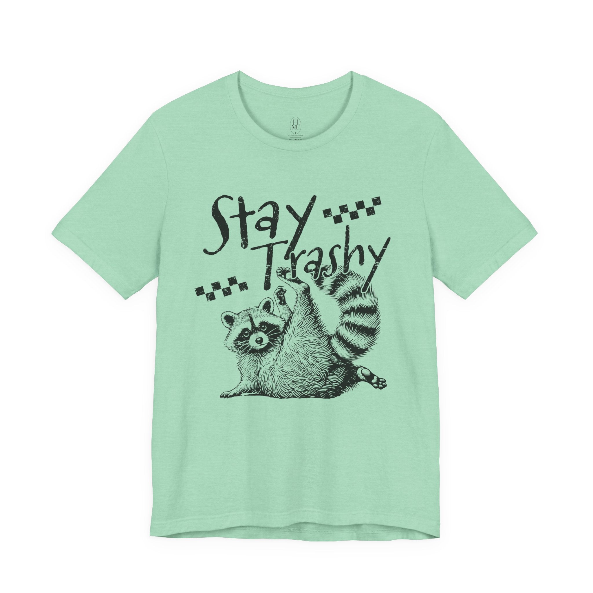 Stay Trashy Raccoon T-Shirt