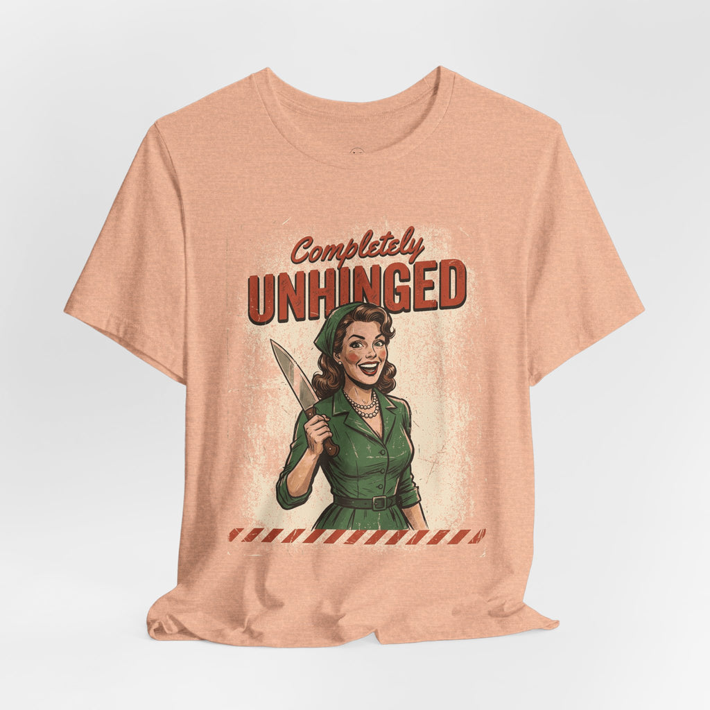 Completely Unhinged Graphic Tee