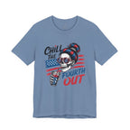 "Chill the Fourth Out" Fourth of July T-Shirt