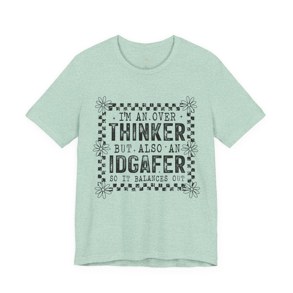 Thinker But IDGAFer Graphic T‑Shirt