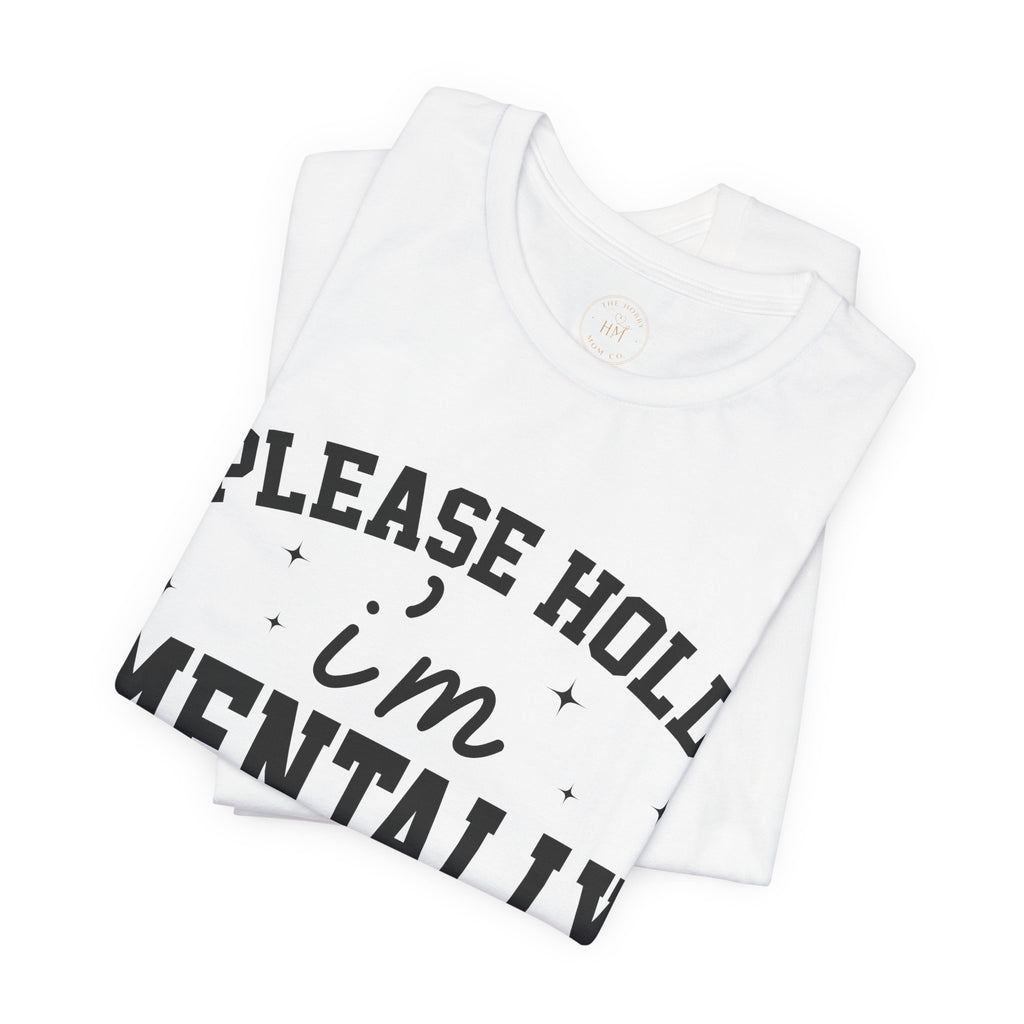 Please Hold I'm Mentally Buffering Graphic T-Shirt