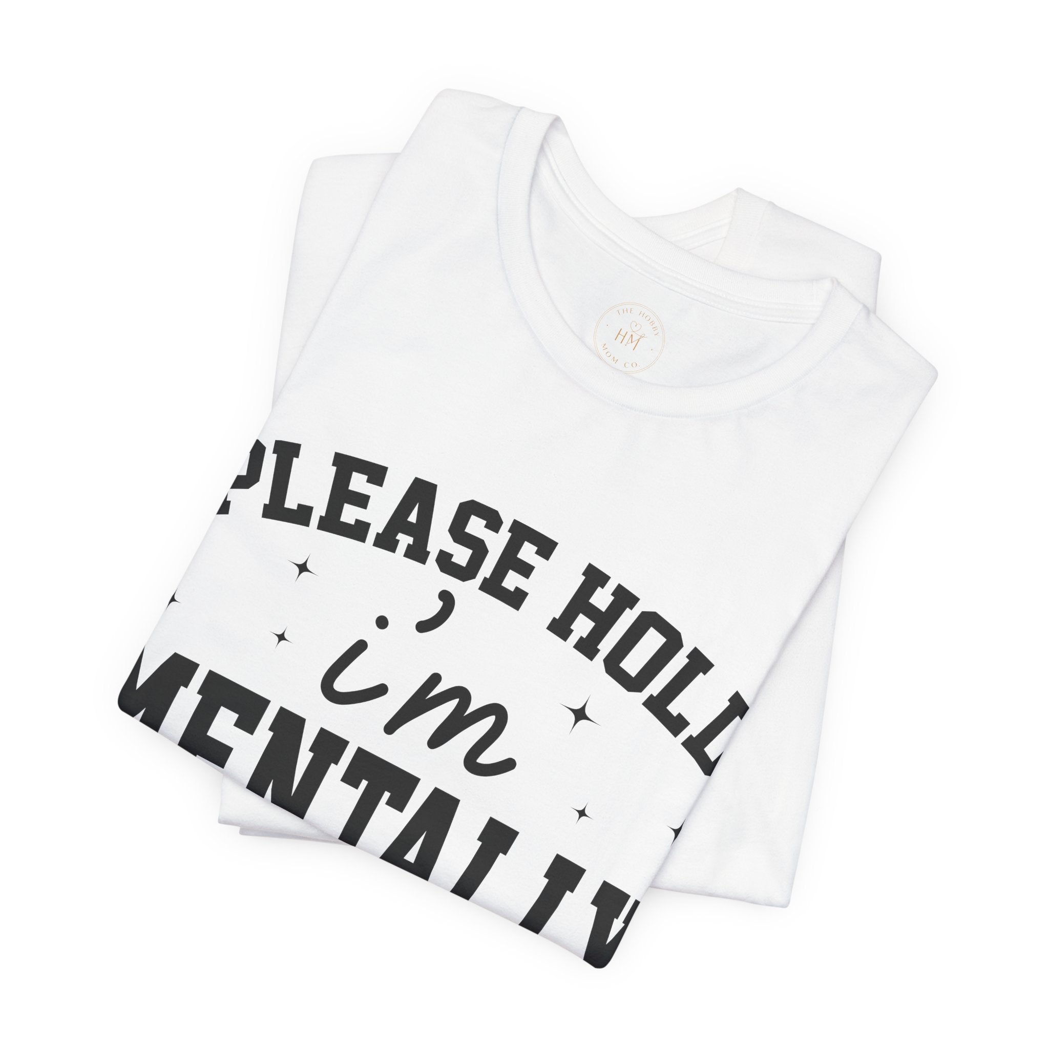 Please Hold I'm Mentally Buffering Graphic T-Shirt