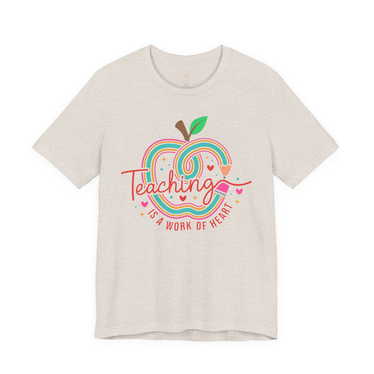 Teaching Is a Work of Heart  T-Shirt