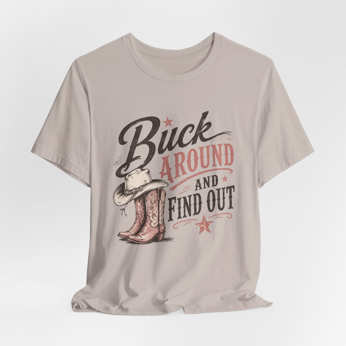 Buck Around and Find Out Graphic Tee